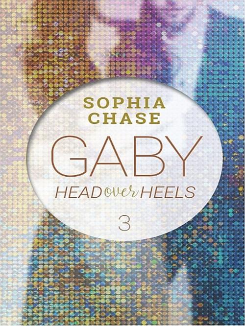 Cover of the book Head over Heels - Gaby Band 3 by Sophia Chase, XinXii-GD Publishing