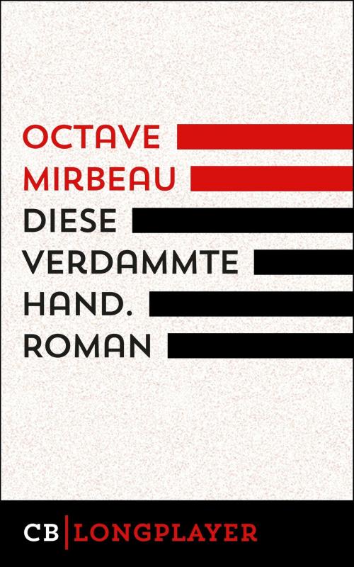 Cover of the book Diese verdammte Hand by Octave Mirbeau, CULTurBOOKS