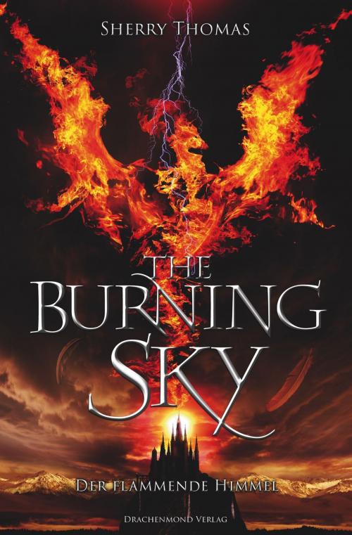 Cover of the book The Burning Sky by Sherry Thomas, Marlena Anders, Drachenmond Verlag