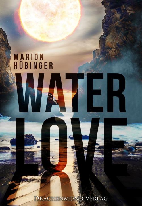 Cover of the book Water Love by Marion Hübinger, Drachenmond Verlag