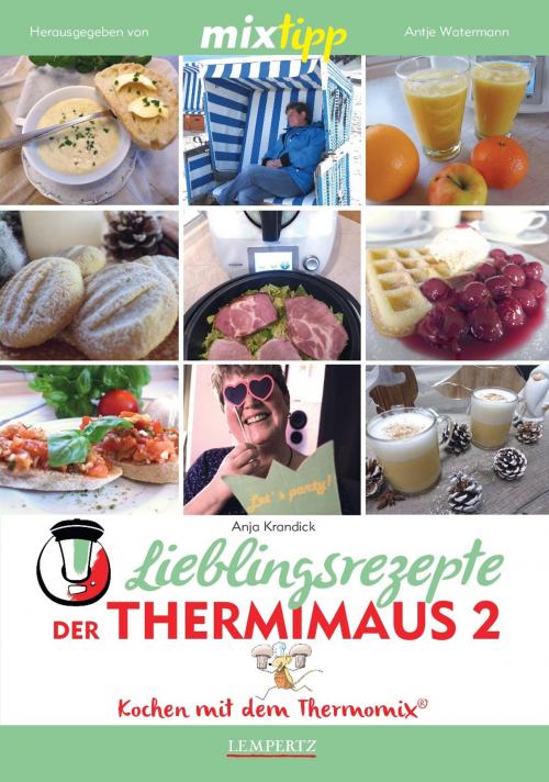 Cover of the book MIXtipp Lieblingsrezepte der Thermimaus 2 by Anja Krandick, Edition Lempertz