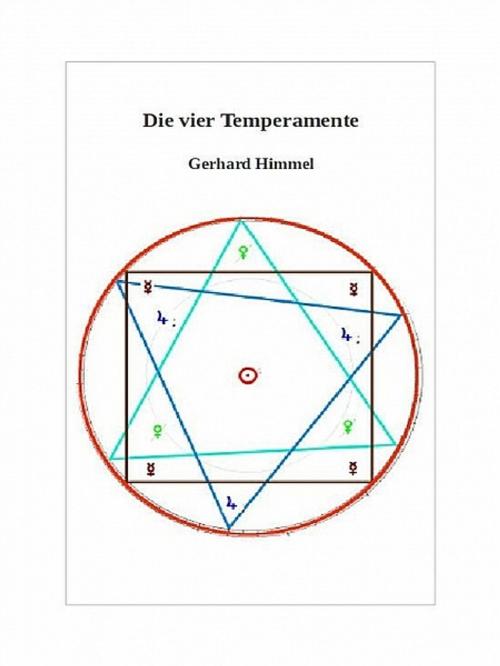 Cover of the book Die vier Temperamente by Gerhard Himmel, XinXii-GD Publishing