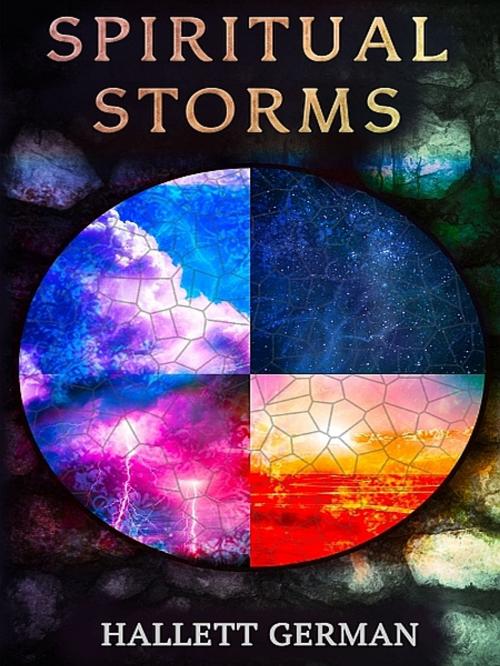 Cover of the book Spiritual Storms by Hallett German, XinXii-GD Publishing