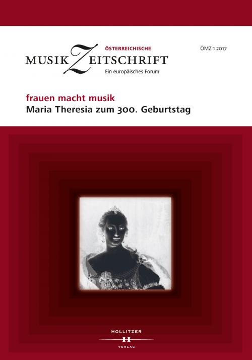 Cover of the book frauen macht musik. Maria Theresia zum 300. Geburtstag by , Hollitzer Wissenschaftsverlag