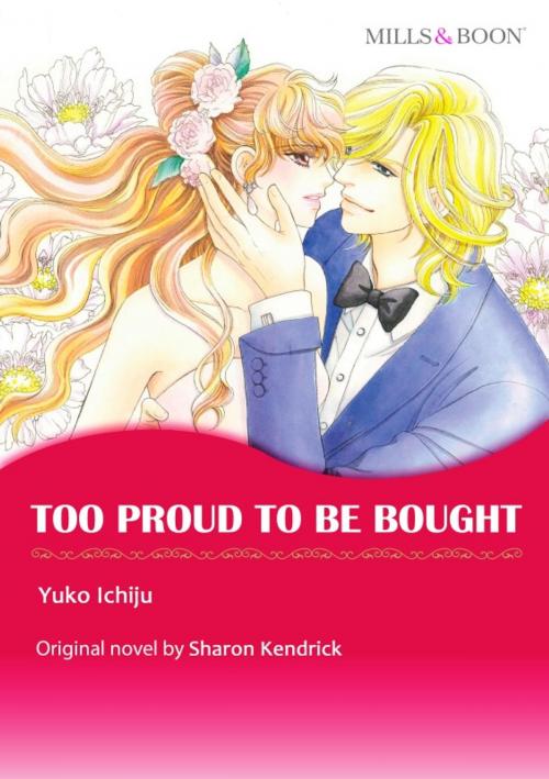 Cover of the book TOO PROUD TO BE BOUGHT by Sharon Kendrick, Harlequin / SB Creative Corp.