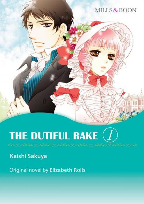 Cover of the book THE DUTIFUL RAKE 1 by Elizabeth Rolls, Harlequin / SB Creative Corp.