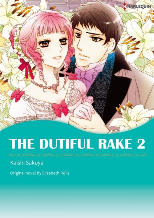Cover of the book THE DUTIFUL RAKE 2 by Elizabeth Rolls, Harlequin / SB Creative Corp.