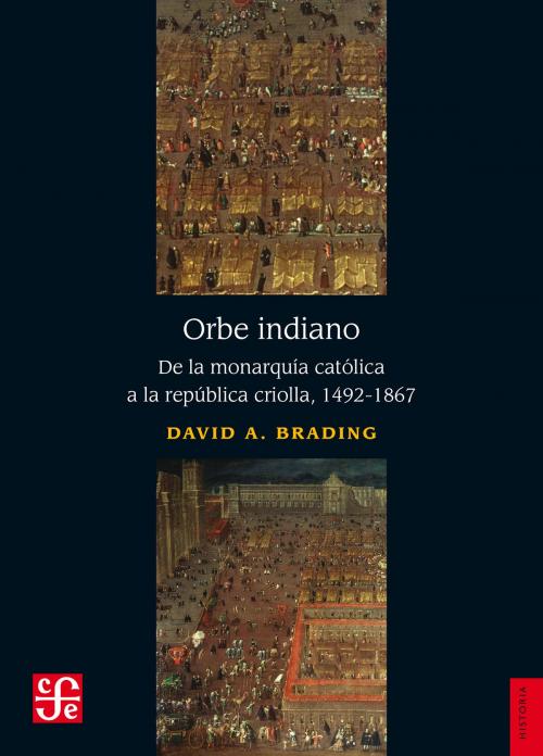 Cover of the book Orbe indiano by David A. Brading, Fondo de Cultura Económica
