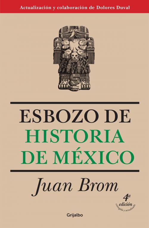 Cover of the book Esbozo de historia de México by Juan Brom, Penguin Random House Grupo Editorial México