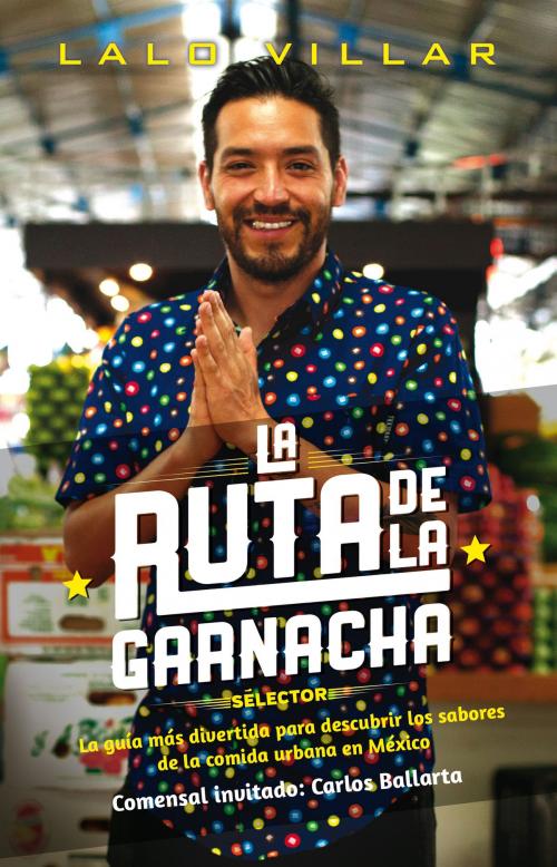Cover of the book La ruta de la garnacha by Lalo Villar, Selector