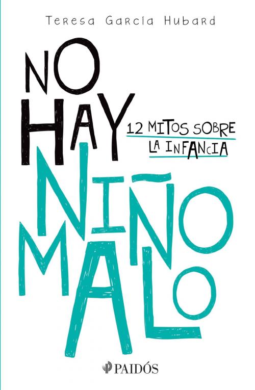 Cover of the book No hay niño malo by María Teresa García Hubard, Grupo Planeta - México