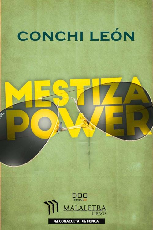 Cover of the book Mestiza Power by Conchi León, Publicaciones Malaletra Internacional