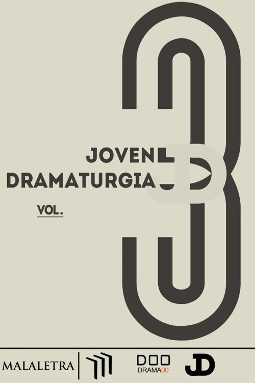 Cover of the book Joven Dramaturgía Vol. 3 by Luis Eduardo Yee, Martha Rodríguez, Jimena Eme Vázquez, David Alejandro Colorado, Publicaciones Malaletra Internacional