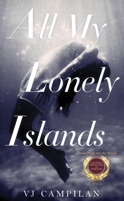 Cover of the book All My Lonely Islands by VJ Campilan, Anvil Publishing, Inc.