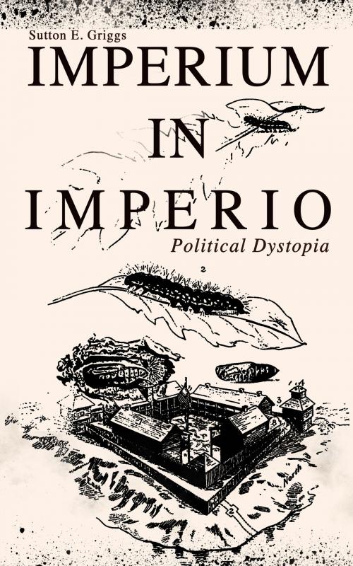 Cover of the book IMPERIUM IN IMPERIO (Political Dystopia) by Sutton E. Griggs, e-artnow