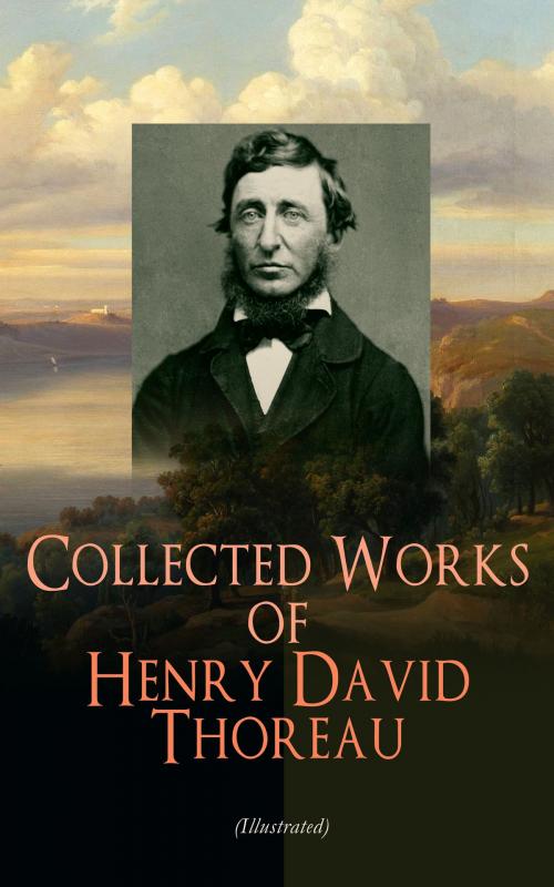 Cover of the book Collected Works of Henry David Thoreau (Illustrated) by Henry David Thoreau, e-artnow
