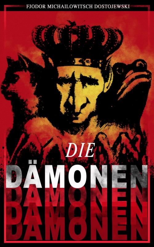 Cover of the book Die Dämonen by Fjodor Michailowitsch Dostojewski, e-artnow