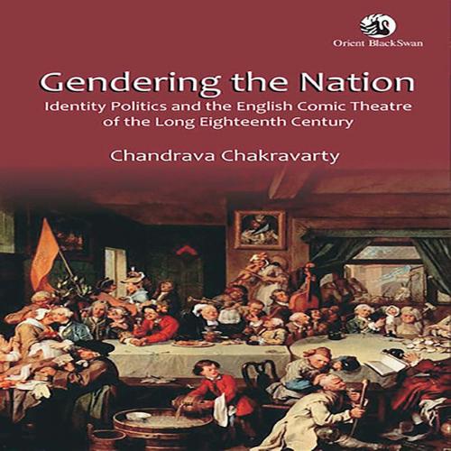 Cover of the book Gendering the Nation by Chandrava Chakravarty, Orient Blackswan Private Limited