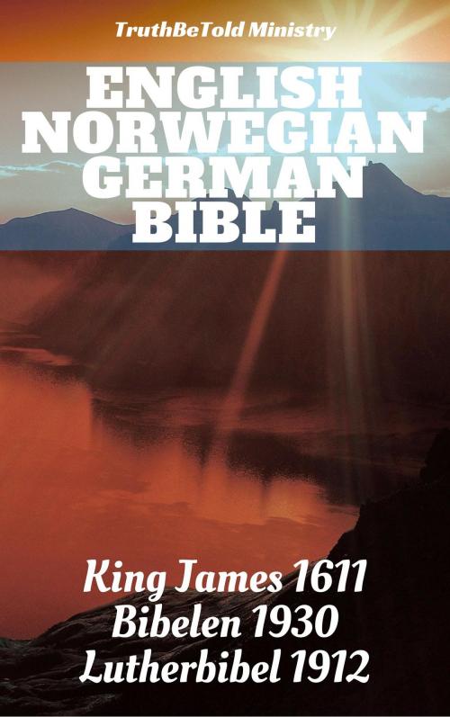 Cover of the book English Norwegian German Bible by TruthBeTold Ministry, Joern Andre Halseth, King James, Det Norske Bibelselskap, Martin Luther, PublishDrive