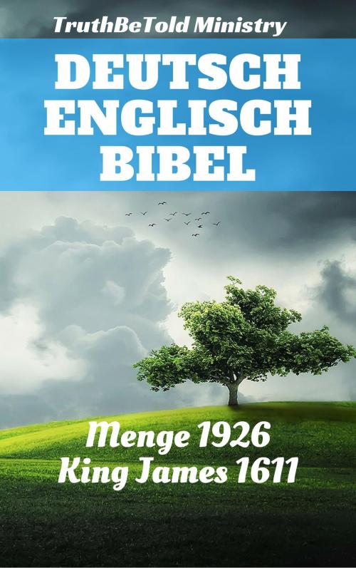 Cover of the book Deutsch Englisch Bibel by TruthBeTold Ministry, Joern Andre Halseth, Hermann Menge, King James, PublishDrive