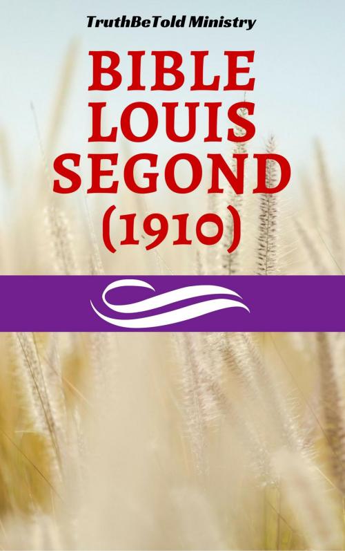 Cover of the book Bible Louis Segond (1910) by TruthBeTold Ministry, Joern Andre Halseth, Louis Segond, PublishDrive