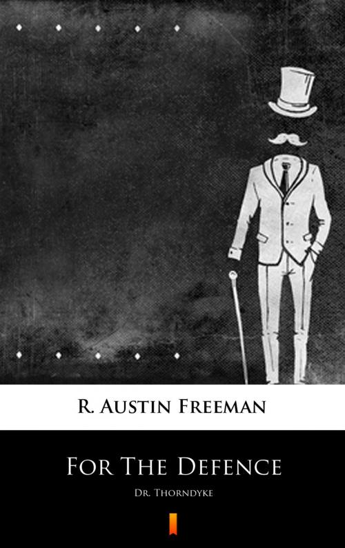 Cover of the book For The Defence by R. Austin Freeman, Ktoczyta.pl