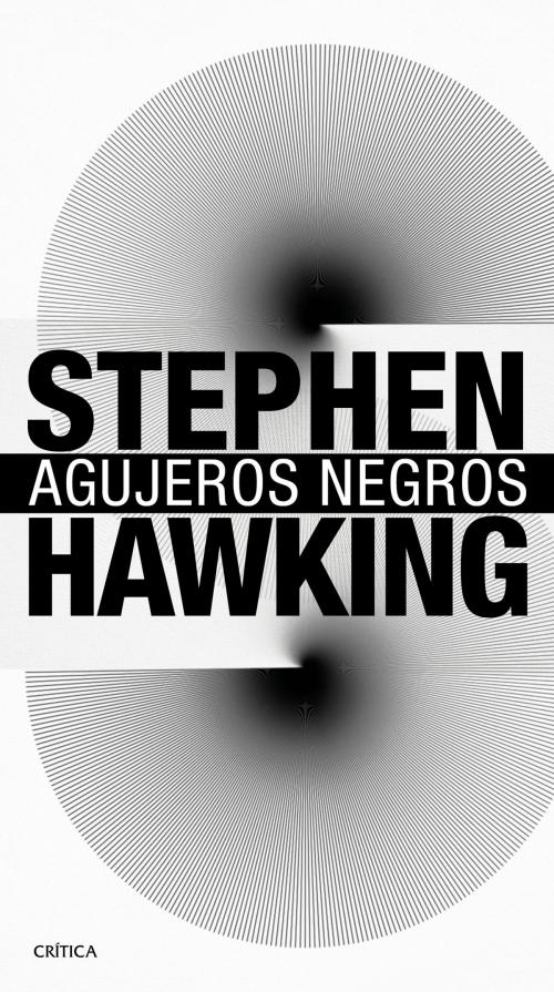 Cover of the book Agujeros negros by Stephen Hawking, Grupo Planeta