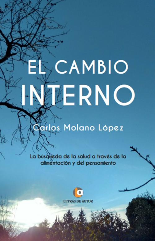 Cover of the book El cambio interno by Carlos Molano López, Letras de autor