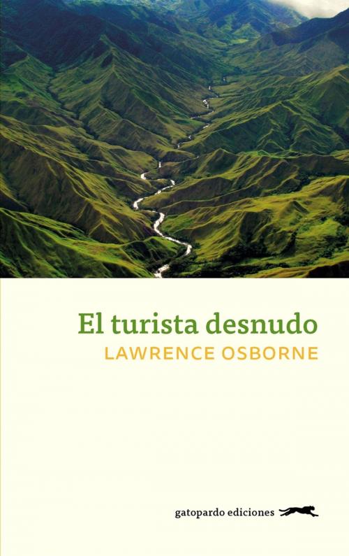 Cover of the book El turista desnudo by Lawrence Osborne, Gatopardo Ediciones