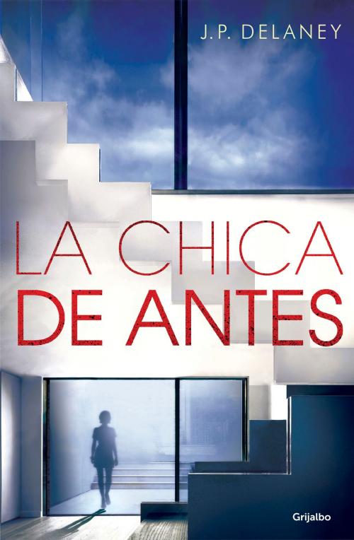 Cover of the book La chica de antes by J.P. Delaney, Penguin Random House Grupo Editorial España