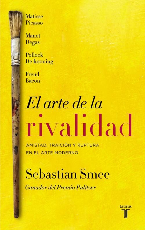 Cover of the book El arte de la Rivalidad by Sebastian Smee, Penguin Random House Grupo Editorial España