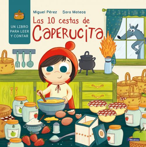 Cover of the book Las 10 cestas de Caperucita by Miguel Pérez, Penguin Random House Grupo Editorial España