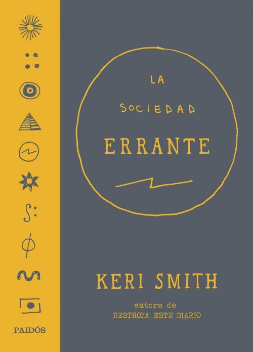 Cover of the book La Sociedad Errante by Keri Smith, Grupo Planeta