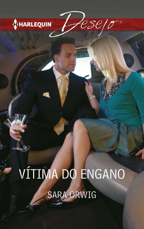 Cover of the book Vítima do engano by Sara Orwig, Harlequin, uma divisão de HarperCollins Ibérica, S.A.