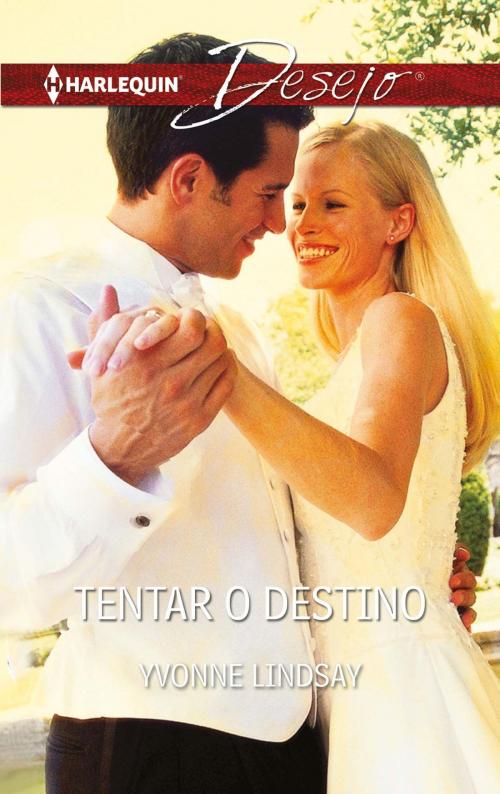 Cover of the book Tentar o destino by Yvonne Lindsay, Harlequin, uma divisão de HarperCollins Ibérica, S.A.