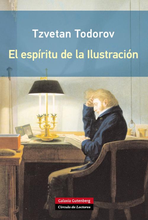 Cover of the book El espíritu de la Ilustración by Tzvetan Todorov, Galaxia Gutenberg