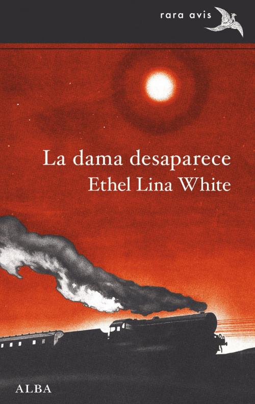 Cover of the book La dama desaparece by Ethel Lina White, Alba Editorial