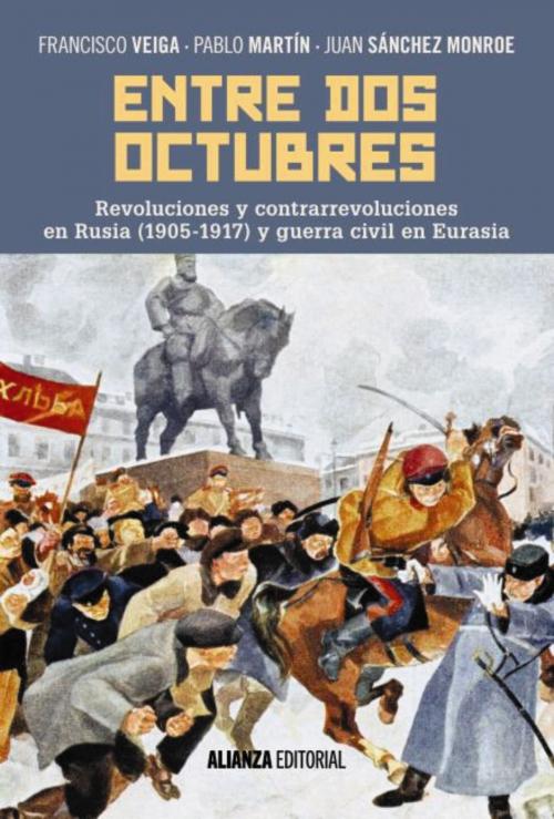 Cover of the book Entre dos octubres by Francisco Veiga, Pablo Martín, Juan Sánchez Monroe, Alianza Editorial