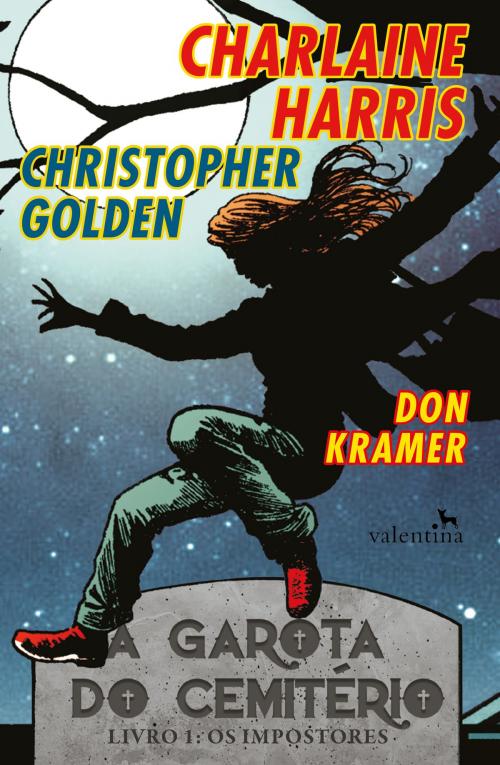 Cover of the book A Garota do Cemitério by Charlaine Harris, Christopher Golden, Editora Valentina