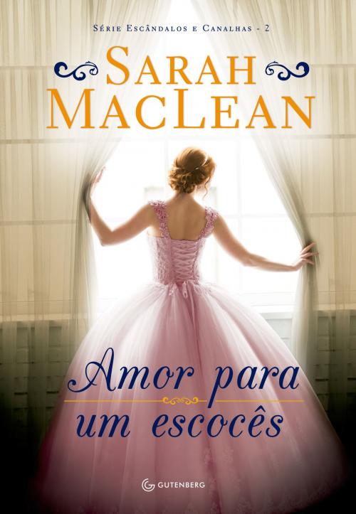 Cover of the book Amor para um escocês by Sarah MacLean, Gutenberg Editora
