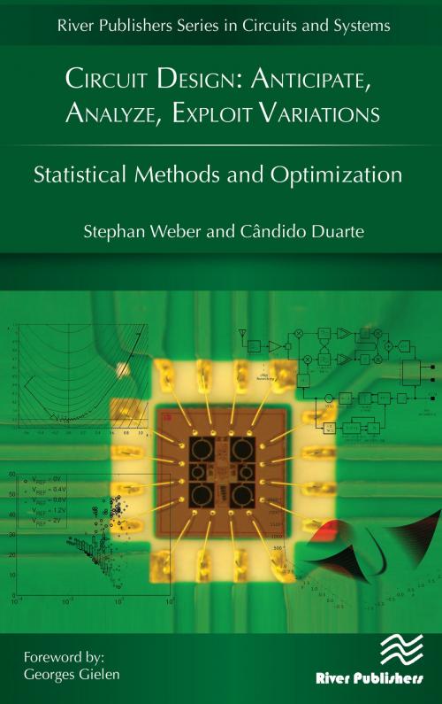Cover of the book Circuit Design - Anticipate, Analyze, Exploit Variations by Stephan Weber, Candido Duarte, River Publishers