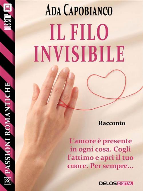 Cover of the book Il filo invisibile by Ada Capobianco, Delos Digital