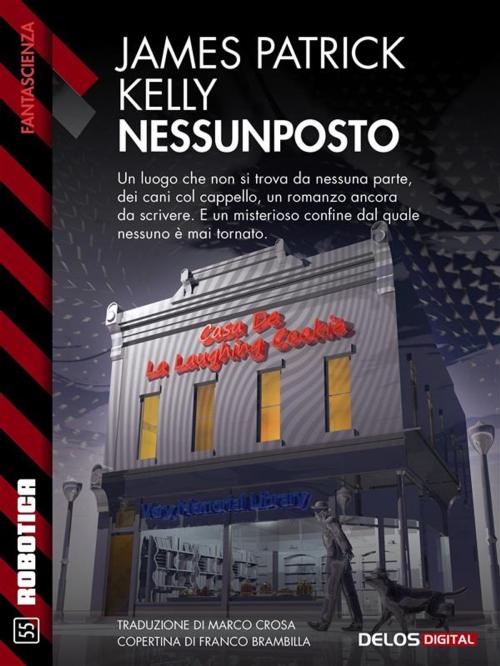 Cover of the book Nessunposto by James Patrick Kelly, Silvio Sosio, Delos Digital
