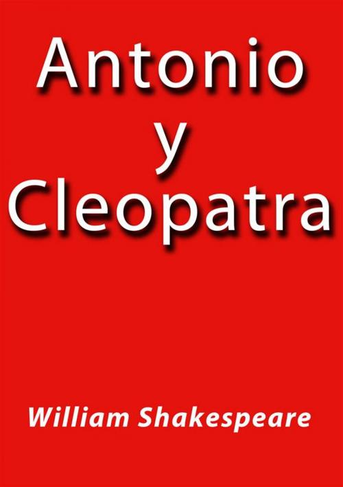 Cover of the book Antonio y Cleopatra by William Shakespeare, William Shakespeare