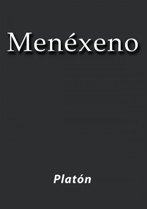 Cover of the book Menéxeno by Platón, Platón
