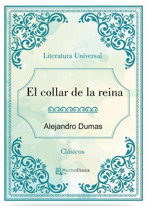 Cover of the book El collar de la reina by Alejandro Dumas, Alejandro Dumas