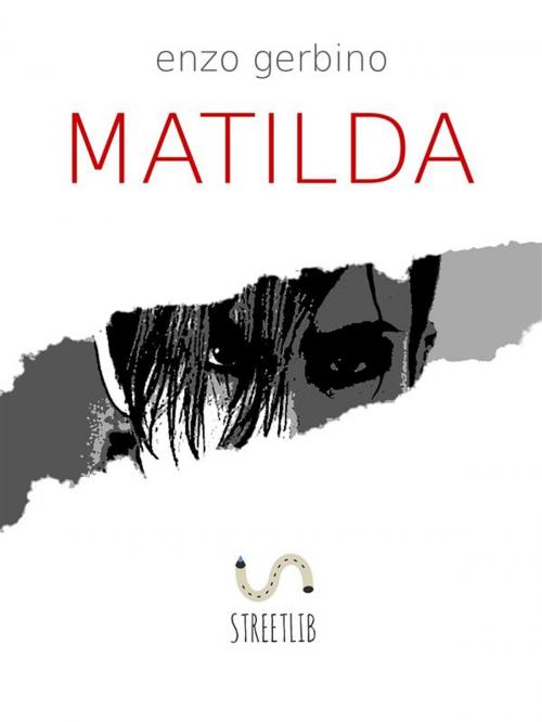 Cover of the book Matilda by Enzo Gerbino, Enzo Gerbino
