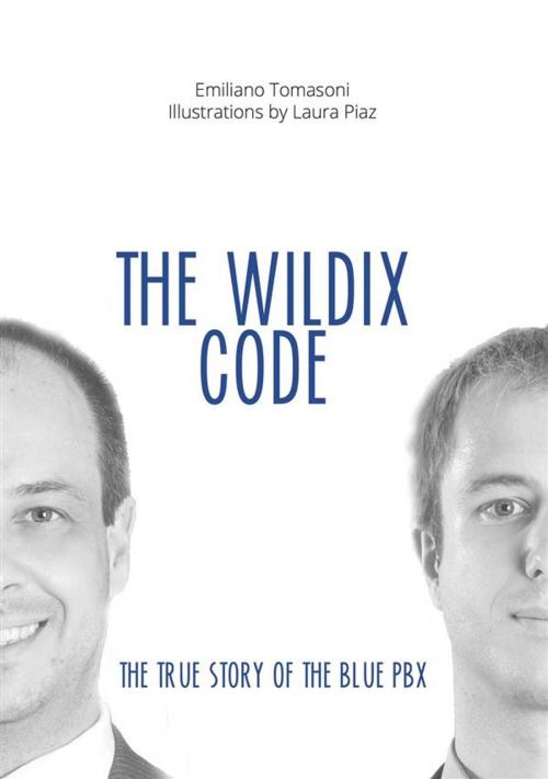 Cover of the book The Wildix Code by Emiliano Tomasoni, Laura Piaz, Emiliano Tomasoni