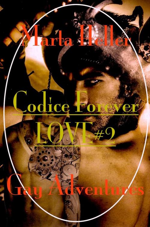 Cover of the book Codice Forever Love#2 by Marta Heller, Marta Heller