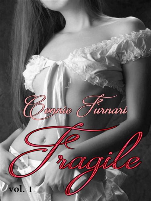 Cover of the book Fragile vol. 1 by Connie Furnari, Publisher s23907